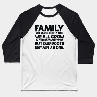 Family Quote Baseball T-Shirt